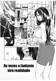 As Vezes a Fantasia Vira Realidade 01