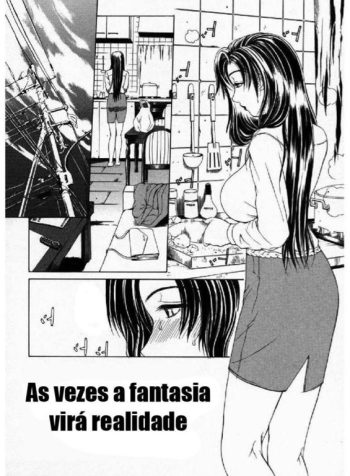As Vezes a Fantasia Vira Realidade 01